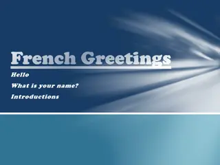 French Greetings  French Greetings.