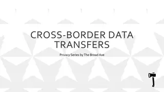 Challenges and Solutions in Cross-Border Data Transfers: A Privacy Perspective