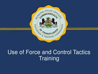 Comprehensive Training on Use of Force and Control Tactics