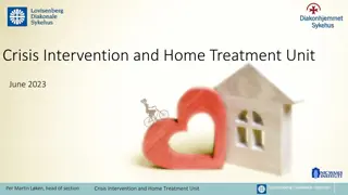 Comprehensive Crisis Intervention and Home Treatment Unit Overview
