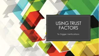 Leveraging Trust Factors for Effective Verifications
