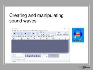Creating and manipulating sound waves