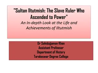 Sultan Iltutmish: The Slave Ruler Who Ascended to Power