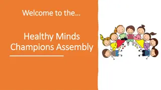 Healthy Minds Champions Assembly Highlights & Projects
