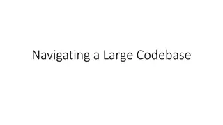 Navigating a Large Codebase