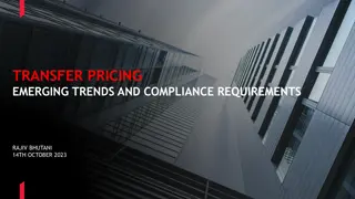 Transfer Pricing Compliance and Documentation: Emerging Trends and Requirements