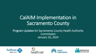 CalAIM Implementation Updates in Sacramento County: Enhancing Medi-Cal Managed Care and Community Supports