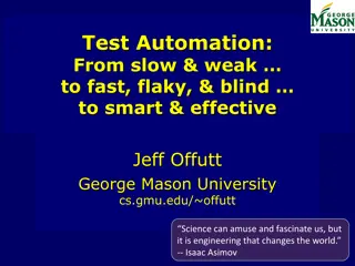 Evolution of Test Automation from Slow & Weak to Fast, Flaky, Blind to Smart & Effective