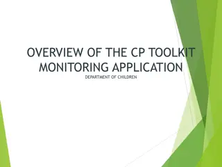 OVERVIEW OF THE CP TOOLKIT MONITORING APPLICATION  DEPARTMENT OF CHILDREN