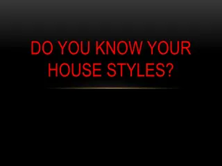 House Styles: A Brief Overview