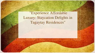 Experience Affordable Luxury Staycation Delights in Tagaytay Residences
