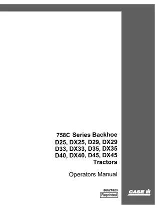 Case IH 785C Series Backhoe for D25 DX25 D29 DX29 D33 DX33 D35 DX35 D40 DX40 D45 DX45 Tractors Operator’s Manual Instant Download (Publication No.86621823)