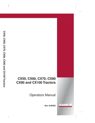 Case IH CX50 CX60 CX70 CX80 CX90 and CX100 Tractors Operator’s Manual Instant Download (Publication No.9-80462)