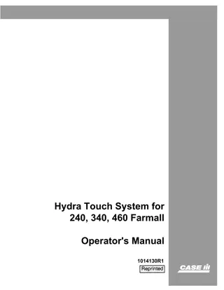 Case IH Hydra Touch System for Farmall 240 340 460 Tractor Operator’s Manual Instant Download (Publication No.1014130R1)