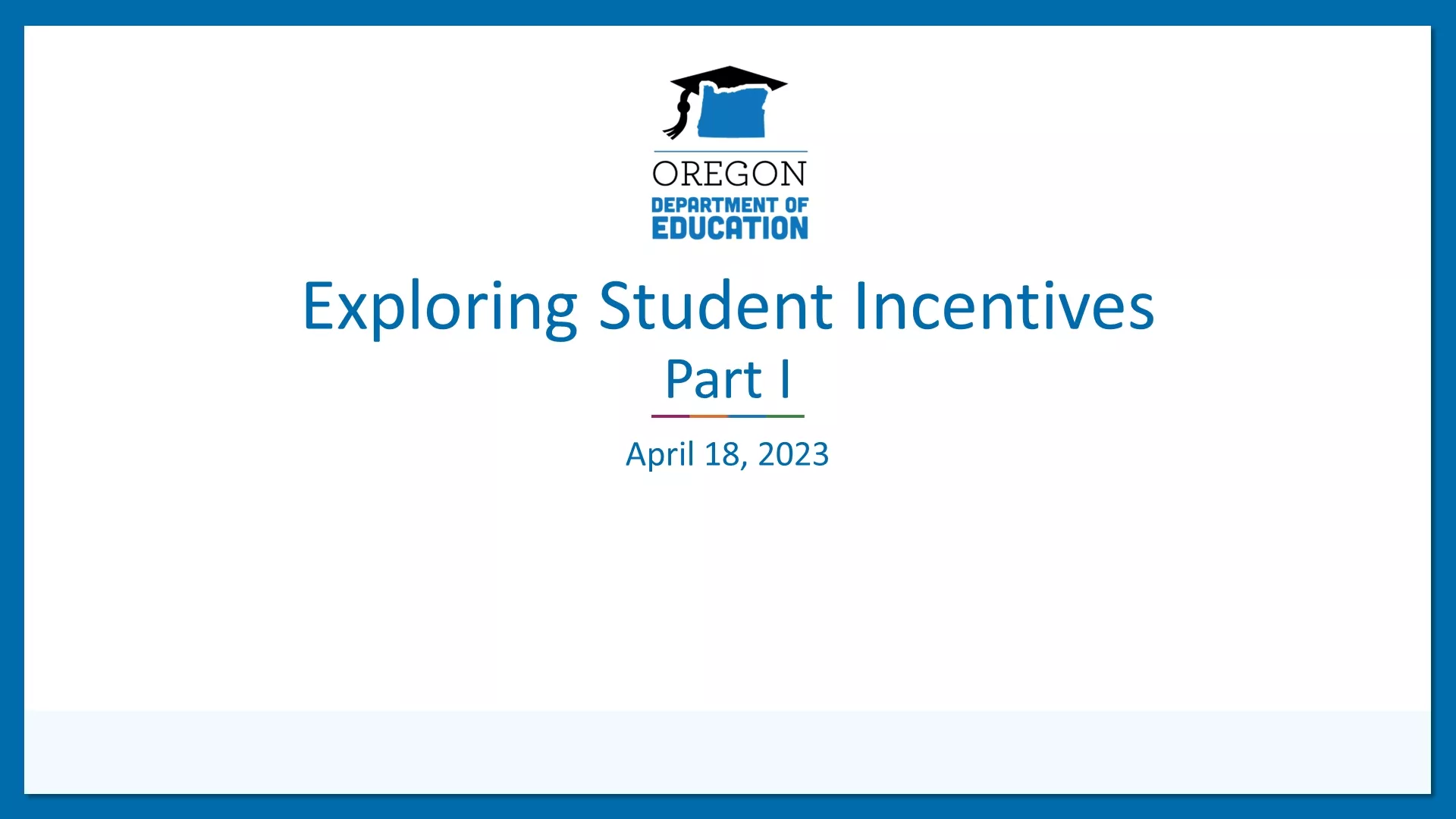 Exploring Student Incentives