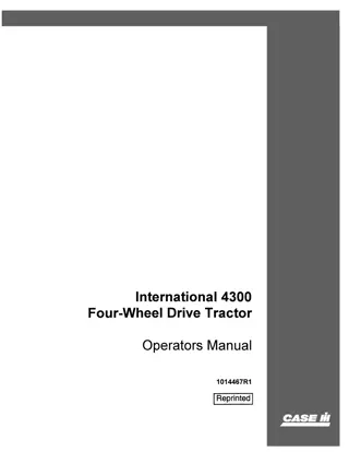 Case IH International 4300 Four-Wheel Drive Tractor Operator’s Manual Instant Download (Publication No.1014467R1)