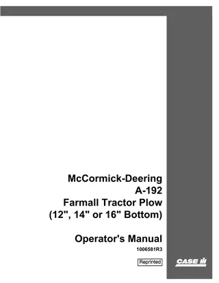 Case IH McCormick-Deering A-192 Farmall Tractor Plow (12” 14” or 16” Bottom) Operator’s Manual Instant Download (Publication No.1006581R3)