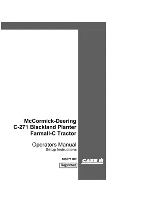 Case IH McCormick-Deering C-271 Blackland Planter Farmall-C Tractor Operator’s Manual Instant Download (Publication No.1006711R2)