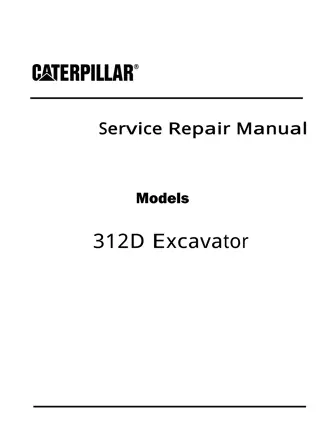 Caterpillar Cat 312D Excavator (Prefix DLP) Service Repair Manual Instant Download
