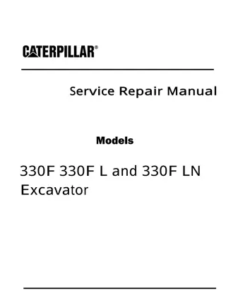 Caterpillar Cat 330F, 330F L and 330F LN Excavator (Prefix JHF) Service Repair Manual Instant Download