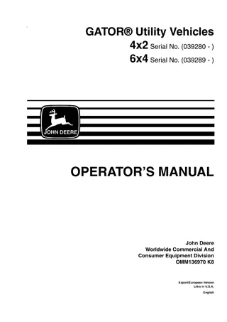 John Deere 4×2 6×4 Gator Utility Vehicles (4×2 Serial No.039280- 6×4 Serial No.039289-) Operator’s Manual Instant Download (Publication No.OMM136970)