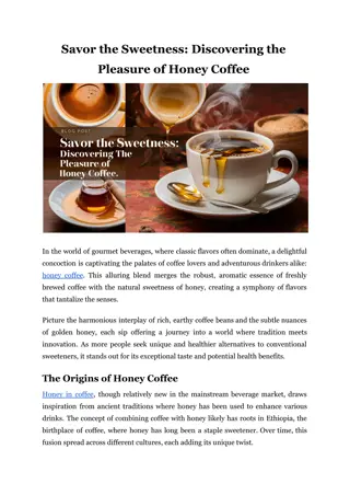 Savour the Sweetness_ Discovering the Pleasure of Honey Coffee