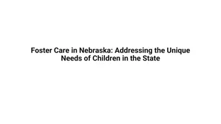 Foster Care in Nebraska Addressing the Unique Needs of Children in the State