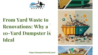 From Yard Waste to Renovations, a 10-yard dumpster is Ideal