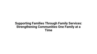 Supporting Families Through Family Services Strengthening Communities One Family at a Time